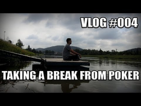 Read more about the article I’M TAKING A BREAK FROM POKER… (VLOG #004)